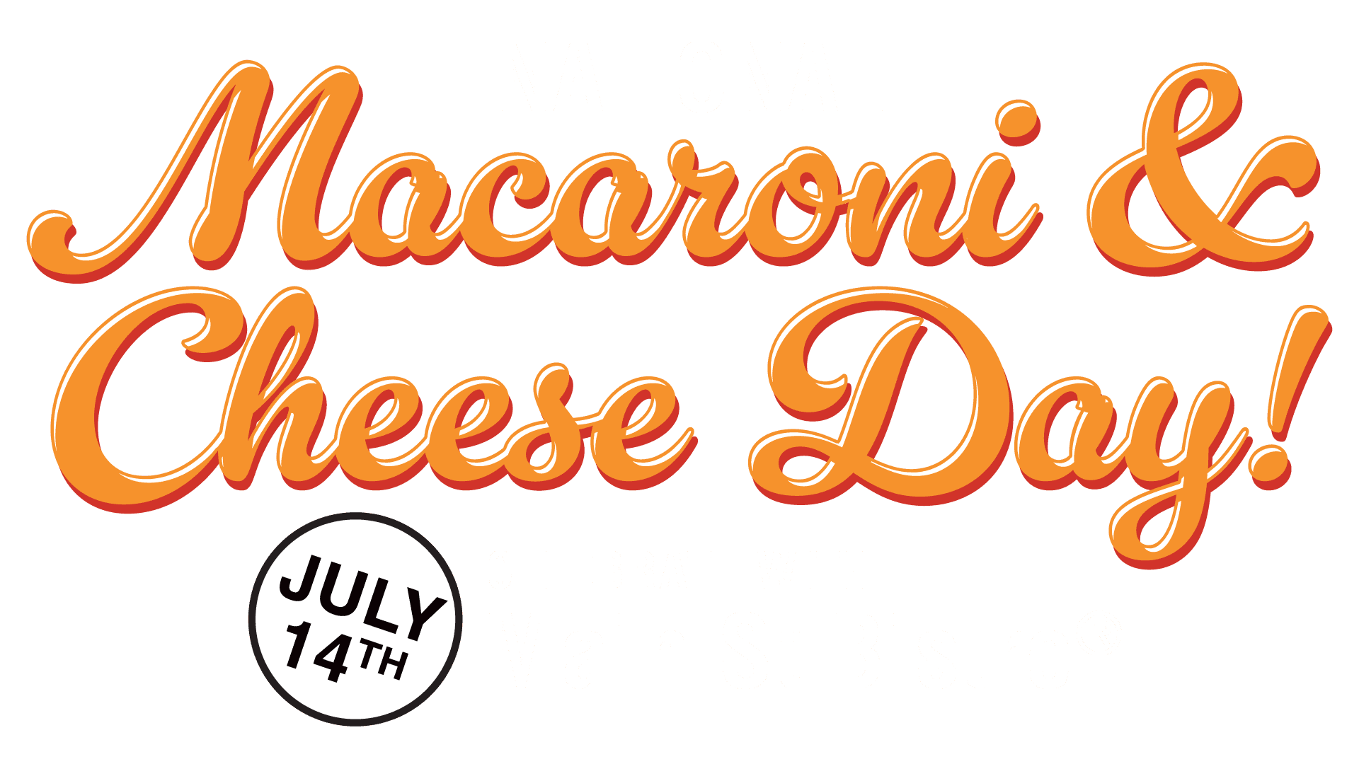National Macaroni and Cheese Day! Celebrate with Main St Bistro, July 14th!